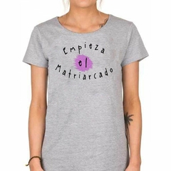 Remera Empieza El Matriarcado en internet