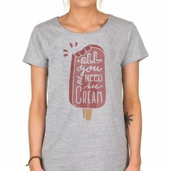 Remera All You Need Is Ice Cream Todo Love en internet