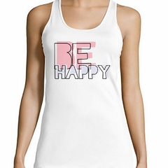 Musculosa Deportiva Be Happy Se Feliz Alegria - comprar online