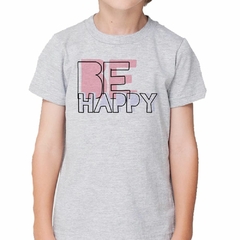 Remera Be Happy Se Feliz Alegria - comprar online