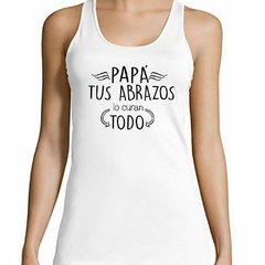 Musculosa Deportiva Papa Tus Abrazos Lo Curan Todo Amor - comprar online
