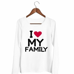 Remera Manga Larga Frase I Love My Family