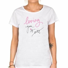 Remera Loving You Is Easy Amarte Es Facil - tienda online