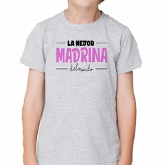 Remera La Mejor Madrina Del Mundo La Tengo - tienda online