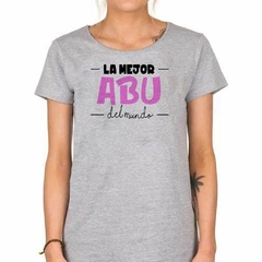 Remera La Mejor Abu Del Mundo Familia en internet