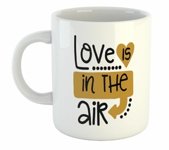 Taza Love Is In The Air El Amor Esta