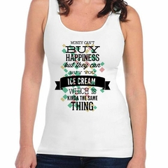 Musculosa Deportiva Money Cant Buy Happiness But Buy Ice Crea
