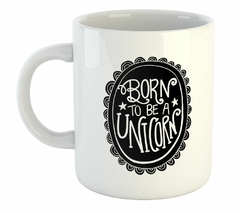 Taza Born To Be A Unicorn M1