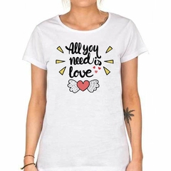 Remera All You Need Is Love Corazon Amor en internet