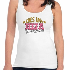 Musculosa Deportiva Eres Una Hija Increible