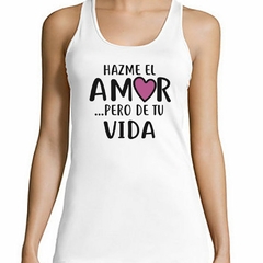 Musculosa Deportiva Hazme El Amor Pero De Tu Vida - comprar online