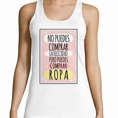 Musculosa Deportiva No Puedes Comprar La Felicidad Y Si Ropa - comprar online