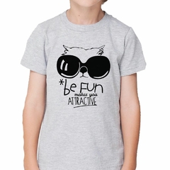 Remera Be Fun Makes You Atractive