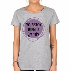 Remera Yo Estoy Bien Y Tu Purpura Circulo - TiendaCubik