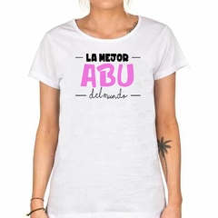 Remera La Mejor Abu Del Mundo Familia - TiendaCubik