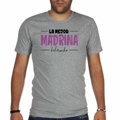 Remera La Mejor Madrina Del Mundo La Tengo en internet