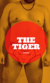 THE TIGER - BRIEF