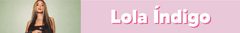 Banner de la categoría Lola Índigo