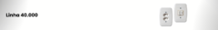 Banner da categoria Linha 40.000
