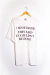 Camiseta Branca I Month Earlier? They Said Id Couldn’t be Done (Hanes)