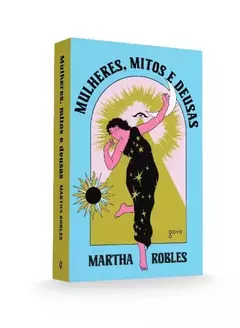 Livro - MULHERES, MITOS E DEUSAS