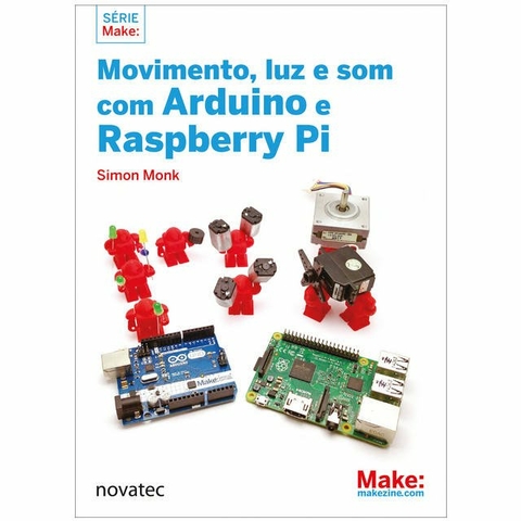 Livro Movimento, luz e som com Arduino e Raspberry Pi