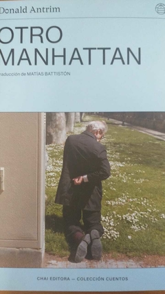 OTRO MANHATTAN (CUENTOS) - DONALD ANTRIM