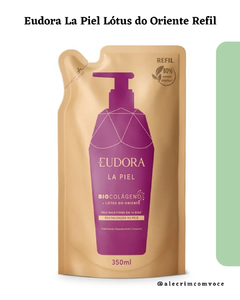 Refil La Piel Flor de Lótus Eudora - 350ml