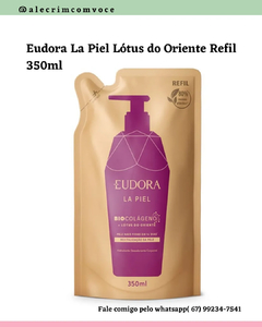 Refil La Piel Flor de Lótus Eudora - 350ml - Alecrimcomvoce