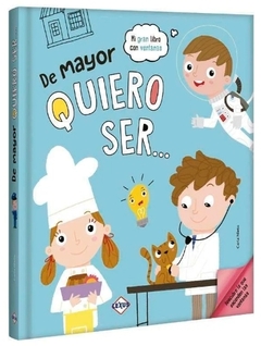 DE MAYOR QUIERO SER...