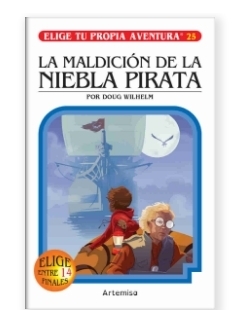 LA MALDICION DE LA NIEBLA PIRATA - ELIGE TU PROPIA AVENTURA