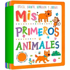 Mis Primeros Animales: Toca, Siente, Aprende y Juega