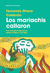 MARIACHIS CALLARON LOS, Rivera Calderon Fernando, RESERVOIR BOOKS