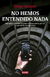 NO HEMOS ENTENDIDO NADA, Salazar Diego, DEBATE
