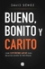 BUENO BONITO Y CARITO, Gomez David, EDICIONES B