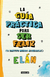 GUIA PRACTICA PARA SER FELIZ LA , O TANT, Elan, AGUILAR