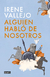 ALGUIEN HABLO DE NOSOTROS, Vallejo Irene, DEBATE