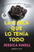 CHICA QUE LO TENIA TODO LA, Knoll Jessica, ROCA BOLSILLO