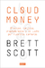 CLOUDMONEY, Scott Brett, DEBATE