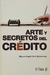 ARTE Y SECRETOS DEL CREDITO