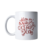 Caneca - Dia da Mulher é Todo Dia - comprar online