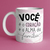 Caneca - Você é o Coração e a Alma Da Família - comprar online