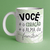 Caneca - Você é o Coração e a Alma Da Família - comprar online