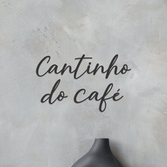 Frase em Acrílico, Cantinho do Café - Craft Caligrafia I Serviço de Caligrafia para Convites & Brindes