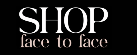 Shop Face to Face