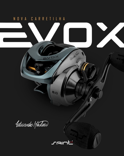 Carretilha Nova Evox 2025 - Saint
