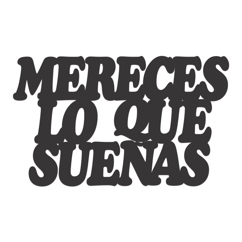 Mereces lo que sueñas de madera en color negro