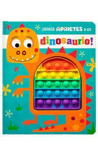 Nunca aprietes un Dinosaurio. Pop it