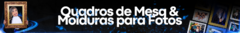 Banner da categoria Quadros de Mesa & Molduras