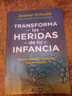 Anamar Orihuela - Transforma las Heridas de tu Infancia